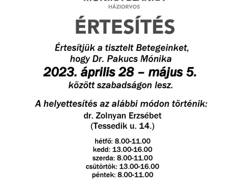 Dr. Pakucs Mónika Blanka szabadsága 2023.04.28. – 05.05.