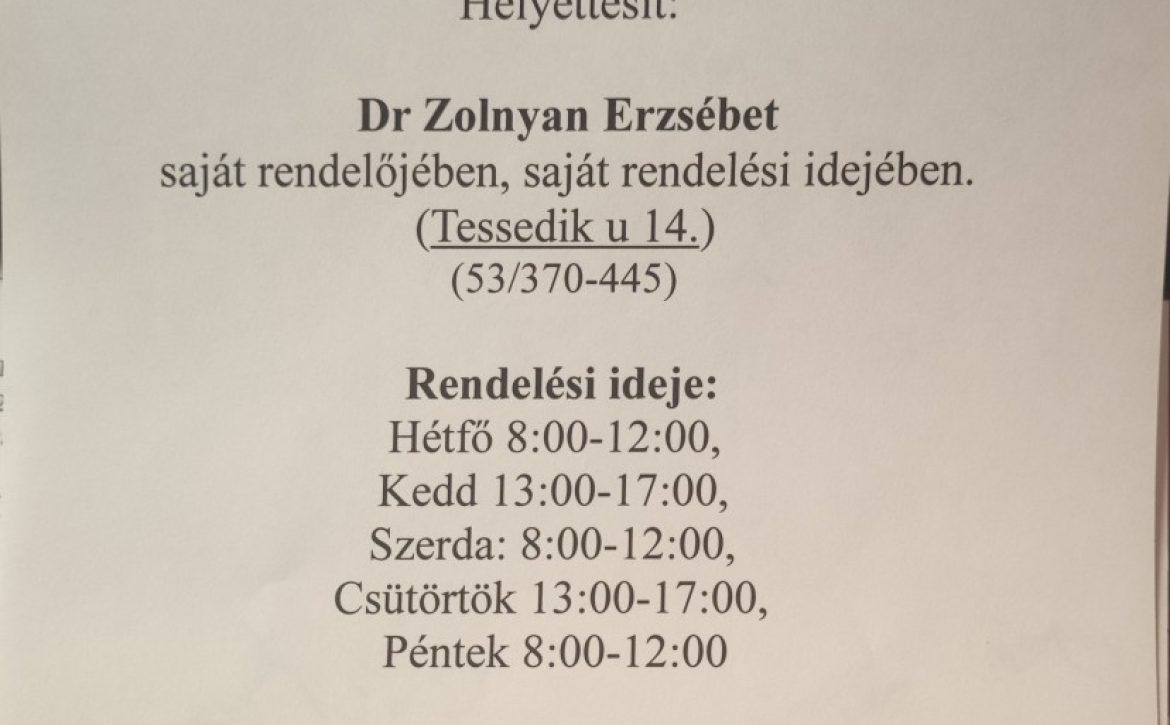 08.06 – 08.09. Helyettesít Dr. Zolnyan Erzsébet