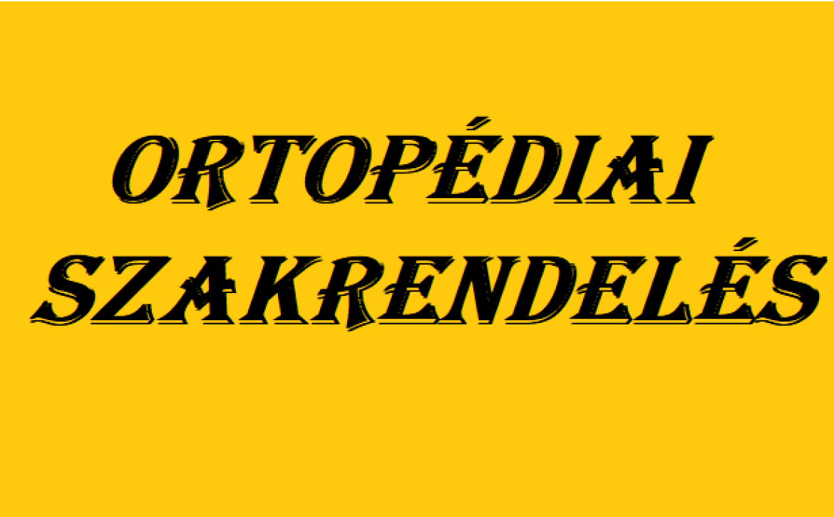 Ortopédiai szakrendelés