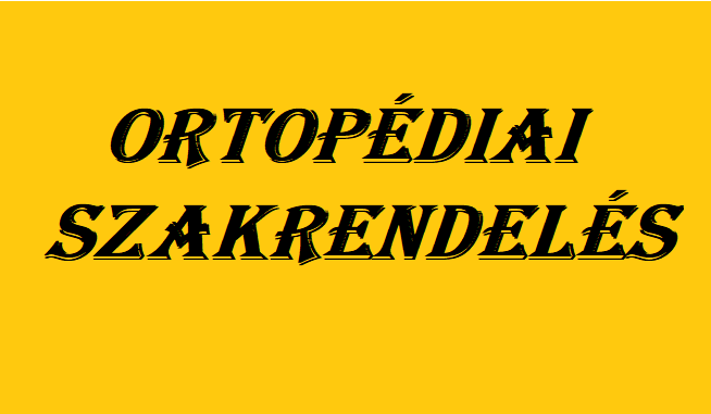 Ortopédiai szakrendelés