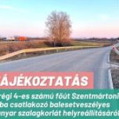 📣 Tájékoztatás a régi 4-es számú főút Szentmártoni útba csatlakozó balesetveszélyes kanyar szalagkorlát helyreállításáról.