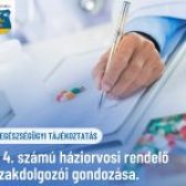 👩‍⚕️ Tájékoztatás a 4. számú háziorvosi rendelő, szakdolgozói gondozásáról!