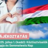 📢 TÁJÉKOZTATÁS – 2025. JÚLIUS 1. (KEDD): KÖZTISZTVISELŐK NAPJA ÉS SEMMELWEIS-NAP