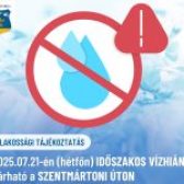 ‼️LAKOSSÁGI TÁJÉKOZTATÁS – 2025.07.21-én (HÉTFŐN) VÍZHIÁNY VÁRHATÓ A SZENTMÁRTONI ÚTON