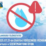 ‼️LAKOSSÁGI TÁJÉKOZTATÁS – 2025.07.21-én (HÉTFŐN) VÍZHIÁNY VÁRHATÓ A SZENTMÁRTONI ÚTON
