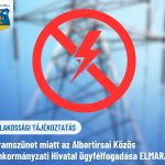 ❗️LAKOSSÁGI TÁJÉKOZTATÁS – 2025. NOVEMBER 21-én (PÉNTEKEN) ÁRAMSZÜNET MIATT AZ ALBERTIRSAI KÖZÖS ÖNKORMÁNYZATI HIVATAL ÜGYFÉLFOGADÁSA ELMARAD