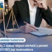 📢 LAKOSSÁGI TÁJÉKOZTATÁS – ☝️Még 3 szabad időpont elérhető a pénteki INGYENES jogi tanácsadásra