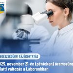 ‼️EGÉSZSÉGÜGYI TÁJÉKOZTATÁS - 2025. NOVEMBER 21-ÉN (PÉNTEKEN) ÁRAMSZÜNET MIATTI VÁLTOZÁS A LABORUNKBAN