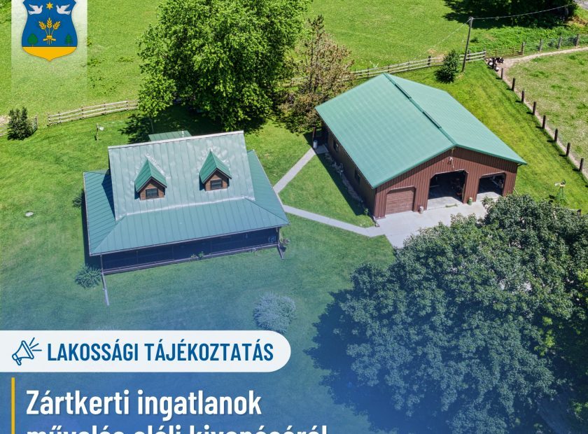 Lakossági tájékoztatás – Zártkertek művelésből történő kivonása