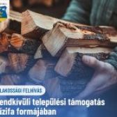 🔥 FELHÍVÁS – Rendkívüli települési támogatás tűzifa formájában 🔥